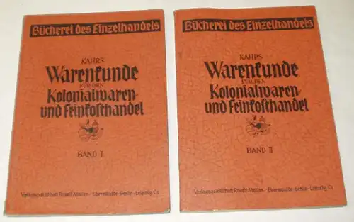 Warenkunde für den Kolonialwaren- und Feinkosthandel Band I und II (=Bücherei des Einzelhandels)