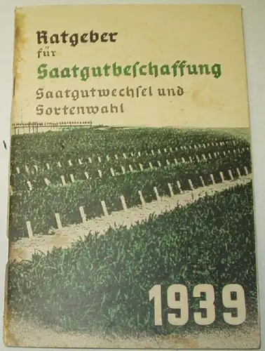 Ratgeber für die Saatgutbeschaffung, Saatgutwechsel und Sortenwahl