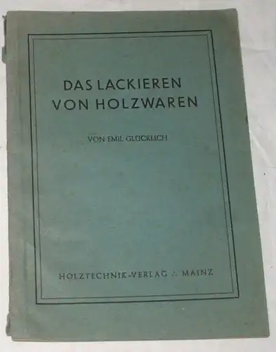 Das Lackieren von Holzwaren