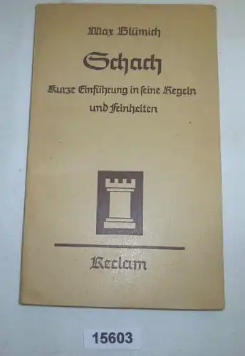 Schach - Kurze Einführung in seine Regeln und Feinheiten (Reclams Universal-Bibliothek Nr. 7449)