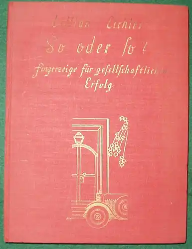 So oder so ? - Fingerzeige für gesellschaftlichen Erfolg