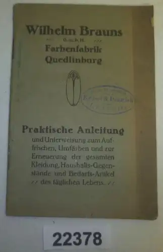 Praktische Anleitung und Unterweisung zum Auffrischen, Umfärben und zur Erneuerung der gesamten Kleidung, Haushalts-Gege