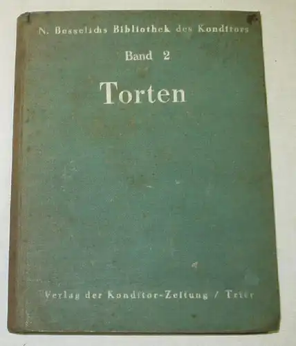 N. Bibliothèque du pâtissier de Besselich - Volume 2: Tortes