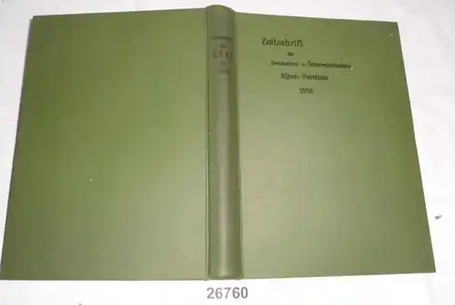 Zeitschrift des Deutschen und Österreichischen Alpenvereins (Alpen-Vereines) Band XXXVII (37) Jahrgang 1906