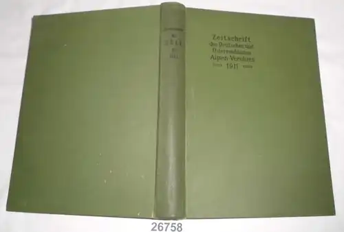 Zeitschrift des Deutschen und Österreichischen Alpenvereins (Alpen-Vereines) Band XLII (42) Jahrgang 1911