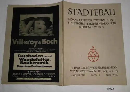 Städtebau - Monatshefte für Stadtbaukunst, städtisches Verkehrs-, Park- und Siedlungswesen, XX. Jahrgang 1925 Heft 3-4 M