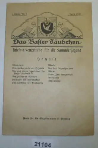 Das Basler Täubchen - Briefmarkenzeitung für die Sammlerjugend 1. Jahrgang Nr. 7 April 1927