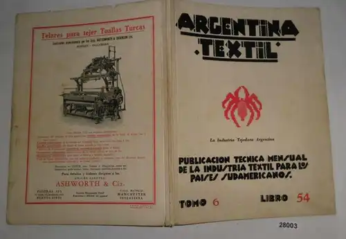 Argentina Textile - Publicacion tecnica mensual de la industria textil para los paises sudamericanos (Tomo 6, Libro 54, B)