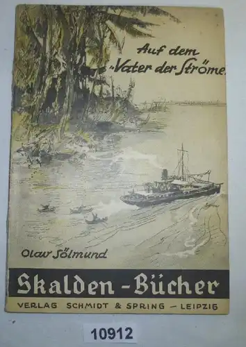 Auf dem "Vater der Ströme" - Skalden Bücher Band Nr. 60