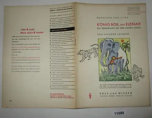 Menschen und Tiere: König Bob, der Elefant, ein Tiermärchen aus dem inneren Afrikas - Volk und Wissen Sammelbücherei, Di
