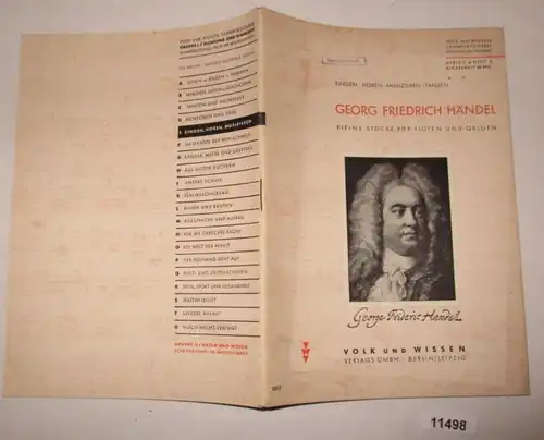 Singen, Hören, Musizieren: Georg Friedrich Händel, kleine Stücke für Flöten und Geigen und andere Melodie-Instrumente -