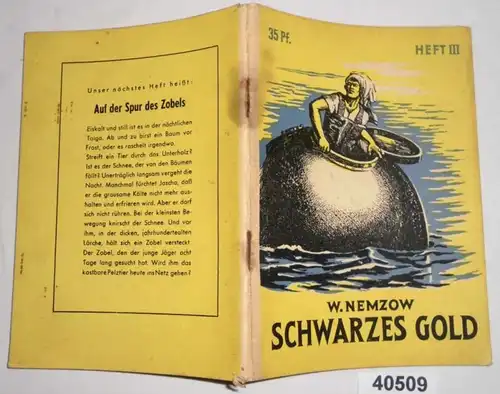 Schwarzes Gold Heft III (3) - Wissenschaftlich-phantastische Erzählung (Kleine Jugendreihe - Heft 14 / 1953)