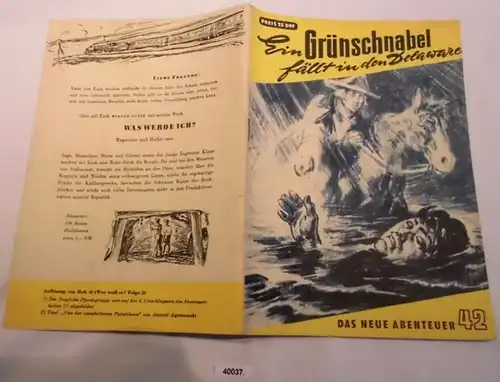 DNA Das neue Abenteuer Nr.42, Ein Grünschnabel fällt in den Delaware