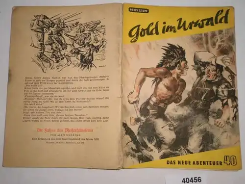 Gold im Urwald - Erzählung von der abenteuerlichen Such nach dem Goldland Paytiti (Das Neue Abenteuer Nr. 40)