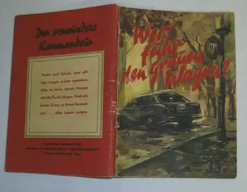 Wer fuhr den grauen Wagen? (Kleine Jugendreihe Nr. 23/1955)