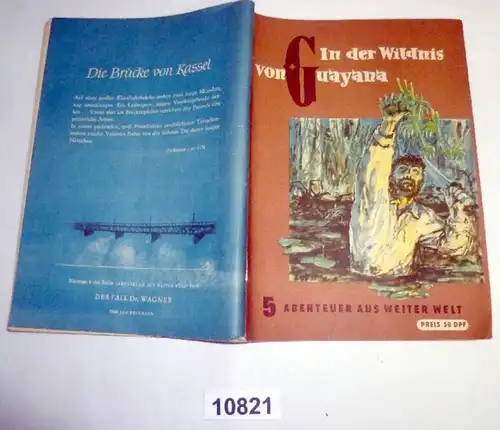 Dans le désert de Guyane - Des expériences de chasse aventureuses dans les tropiques (Aventure du monde entier, numéro 5)