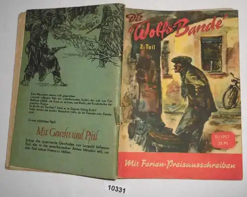 Die ''Wolfs-Bande'' 2. Teil - Kriminalerzählung (Kleine Jugendreihe - Heft 11/1957)