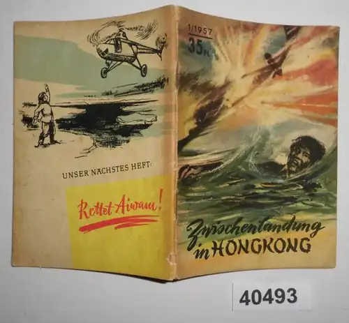 Zwischenlandung in Hongkong (Kleine Jugendreihe Nr. 1 / 1957 - 8. Jahrgang, 1. Januarheft)