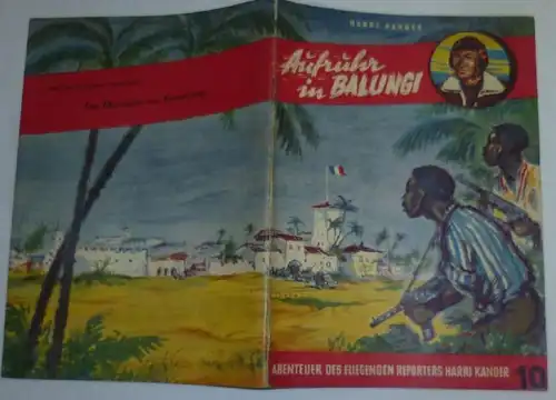 Aufruhr in Balungi (Abenteuer des fliegenden Reporters Harri Kander Nr. 10)