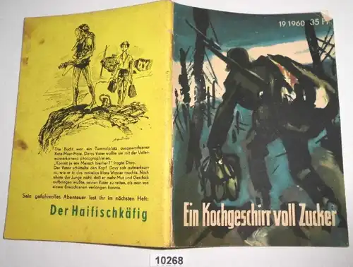 Ein Kochgeschirr voll Zucker (Kleine Jugendreihe - Heft 19/1960)