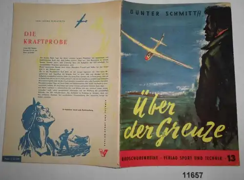 Über der Grenze - Erzählung (Broschürenreihe Heft 13) - Innentitel: Segelflugzeug über der Grenze