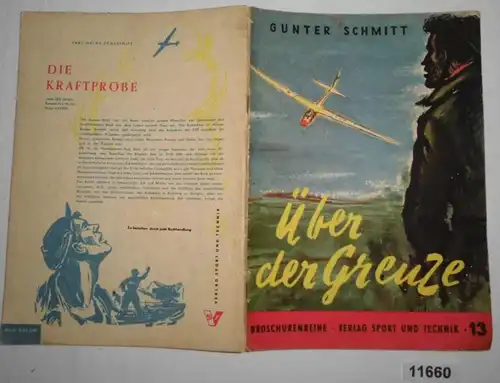 Über der Grenze - Erzählung (Broschürenreihe Heft 13) - Innentitel: Segelflugzeug über der Grenze