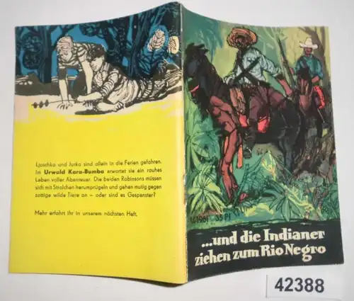 ... und die Indianer ziehen zum Rio Negro (Kleine Jugendreihe Heft 14/1961)
