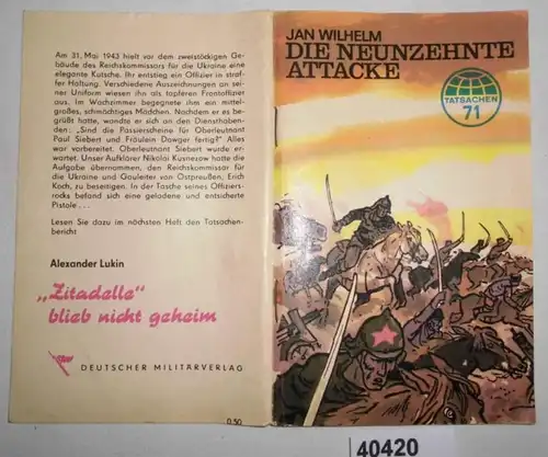 Die Neunzehnte Attacke (Reihe: Tatsachen, Heft 71)