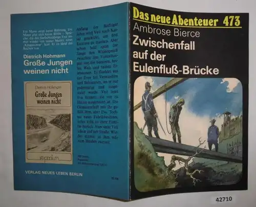 Das neue Abenteuer Nr. 473: Zwischenfall auf der Eulenfluß-Brücke