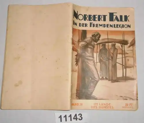 Norbert Falk Dans la Légion des étrangers - Volume 34 - Dans le pays de la soif