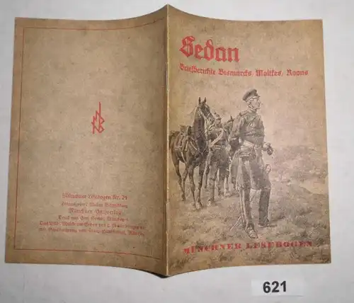 Sedan - Briefberichte Bismarcks, Moltkes, Roons / Münchner Lesebogen Nr. 24