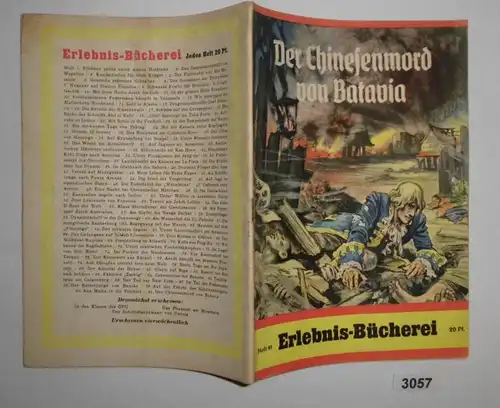 Der Chinesenmord von Batavia - Ein Deutscher rettet Insulinde (Erlebnis-Bücherei Heft 91)