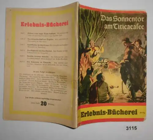 Das Sonnentor am Titicacasee - Das Schicksal eines deutschen Kämpfers, der in Südamerika eine neue Heimat fand (Erlebnis