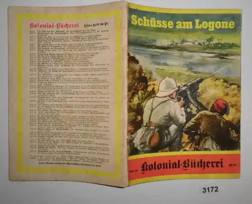 Schüsse am Logone - Tatsachenbericht aus den Kämpfen der deutschen Schutztruppe in Kamerun 1914-1916 (Kolonial-Bücherei