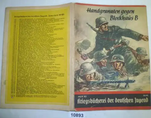 Kriegsbücherei der deutschen Jugend Heft 63 - Handgranaten gegen Blockhaus B