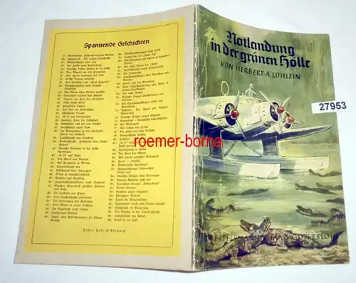 Notlandung in der grünen Hölle - Abenteuer eines deutschen Flugkapitäns (Spannende Geschichten Heft 103)