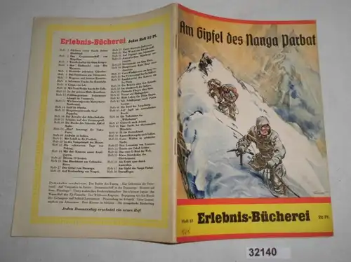 Am Gipfel des Nanga Parbat - Tatsachenbericht nach Aufzeichnungen der deutschen Himalaya-Expedition (Erlebnis-Bücherei H