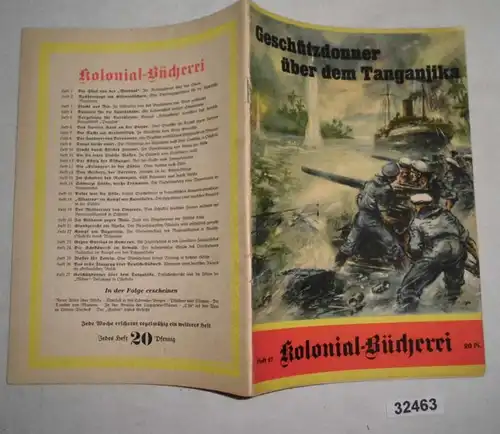 Geschützdonner über dem Tanganjika - Tatsachenbericht über die Aktion der "Möwe"-Besatzung in Ostafrika (Kolonial-Bücher