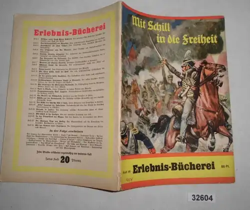 Avec Schill dans la liberté - 34 jours de combat de l'histoire de la collecte allemande de 1812 (Expérience-Bucherei Herft