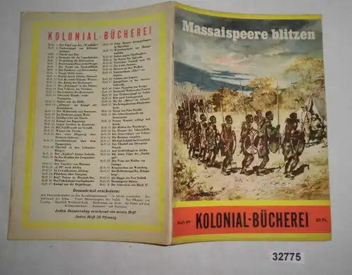 Massaispeere blitzen - Eine Erzählung aus Deutsch-Ostafrika (Kolonial-Bücherei Heft 69)