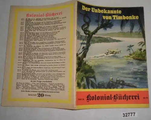 Der Unbekannte Timbonke - Unter Goldwäschern auf Neu-Guinea (Kolonial-Bücherei Heft 36)