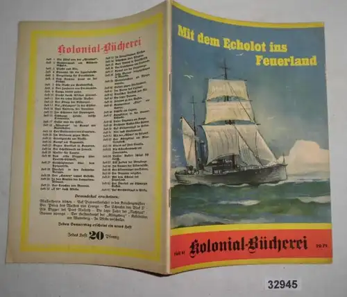 Mit dem Echolot ins Feuerland - Die Atlantik-Expedition des deutschen Forschungsschiffes "Meteor" (Kolonial-Bücherei Hef