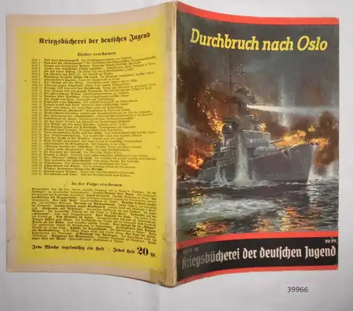 Kriegsbücherei der deutschen Jugend Heft 42: Durchbruch nach Oslo, Aus dem Kriegstagebuch eines Tapferen
