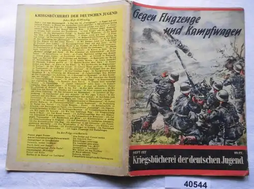 Contre les avions et les chars de combat - Utilisation de l'artillerie allemande à l 'ouest et à Ã l lâ est (Buche de guerre de la juge allemande