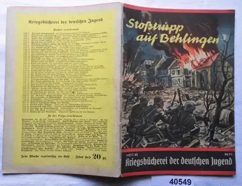 L'équipe de choc sur Behlingen - Lumières violentes devant le Westwall (Buche de guerre du numéro 45 de la jeunesse allemande)