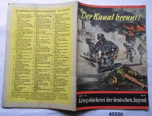 Der Kanal brennt! - Vom Einsatz unserer Pioniere im Westen (Kriegsbücherei der deutschen Jugend Heft 111)