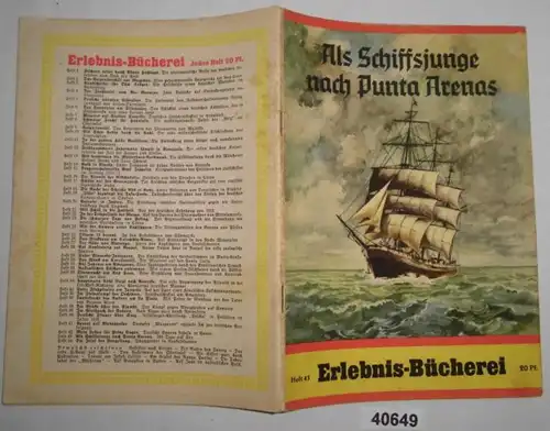 Erlebnis-Bücherei Heft 43: Als Schiffsjunge nach Punta Arenas - An Bord der "Baldur" in südliche Breiten. 168 Tage auf S