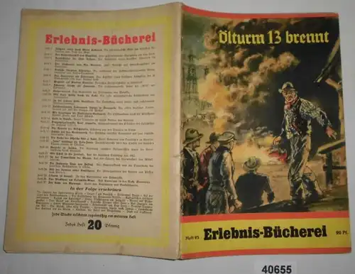 Erlebnis-Bücherei Heft 25: Ölturm (Oelturm) 13 brennt - In den Bohrfeldern von Südmexiko