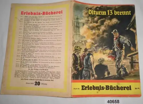 Erlebnis-Bücherei Heft 25: Ölturm (Oelturm) 13 brennt - In den Bohrfeldern von Südmexiko