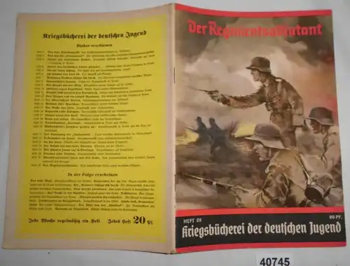 Livre de guerre de la jeunesse allemande Revue 28: Le régimentsadjutant - La vie combative d'un officier allemand